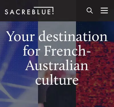 Loulabelle's FrancoFiles is officially onboard the Aussie French Embassy's new cultural website Sacreblue!